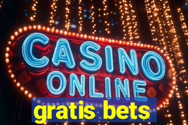 gratis bets